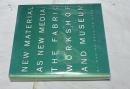 英文)布や新しい素材を使った現代アート　New material as new media : the Fabric Workshop and Museum