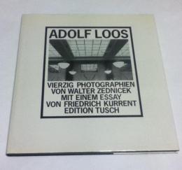 独文)アドルフ・ロース建築40点　Adolf Loos: Vierzig Photographien von Walter Zednicek, mit einem Essay von Friedrich Kurrent
