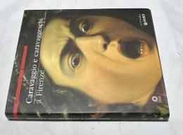 伊文)フィレンツェにおけるカラヴァッジョとカラヴァッジョ派展図録  Caravaggio e caravaggeschi a Firenze