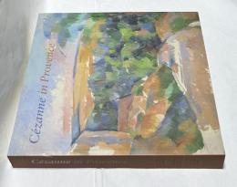 英文)プロヴァンスのセザンヌ展図録　Cezanne in Provence