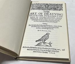 英文)絵画技法書　The art of dravving vvith the pen, and limming in water colovrs, more exactlie then heretofore tavght and enlarged with the true manner of painting vpon glasse, the order of making your furnace, annealing, &c. Published, for the behoofe of all young gentlemen, or any els that are desirous for to become practicioners in this excellent, and most ingenious art. By H. Peacham, gent. At London, Printed by Richard Braddock, for William Jones, and are to be sold at his shop at the signe of the Gun neere Holburn Conduit, 1606(The art of drawing with the pen, and limming in water colours)