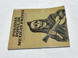 英文)メキシコのアーティスト  ホセ・グアダルーペ・ポサダの版画集　Posada's popular Mexican prints : 273 cuts