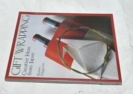 英文)日本の包むデザイン　ギフトラッピング　Gift wrapping : creative ideas from Japan