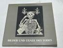 独文)中世以後のヨーロッパ芸術にみる「死」や「死の舞踏」展図録　Bilder und Tänze des Todes: Gestalten des Todes in der europäischen Kunst seit dem Mittelalter