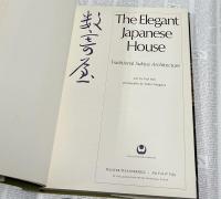 英文)数寄屋　The elegant Japanese house : traditional Sukiya architecture
