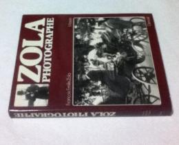 仏文)文豪 エミール・ゾラの写真　Zola Photographe. 480 Documents choisis et presentes par Francois Emile Zola et Massin.