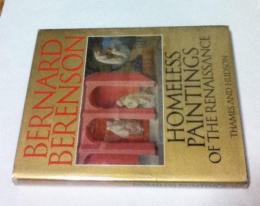 英文)バーナード・ベレンソン評論集「行方不明のルネサンスの絵画たち」　Homeless Paintings of the Renaissance