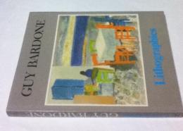 仏文)ギー・バルドン リトグラフ集　Guy Bardone : lithographies, 1954-1985
