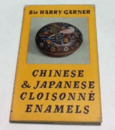 英文)中国・日本の七宝   Chinese and Japanese Cloisonné Enamels