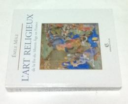 仏文)中世末期の図像学 L'art religieux de la fin du Moyen Age en France: etude sur l'iconographie du moyen age et sur ses sources d'inspiration