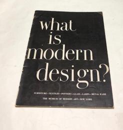 英文)近代デザインとは何か？　What is modern design? (Introductory series to the modern arts, 3)