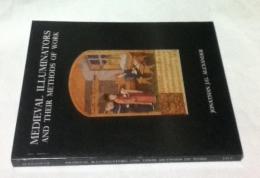 英文)中世の写本彩飾家とその方法   Medieval Illuminators and Their Methods of Work