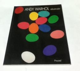 独文)アンディ・ウォーホルの抽象画   Andy Warhol Abstrakt