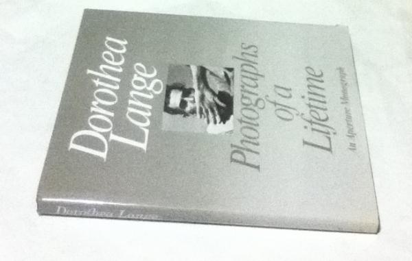 DOROTHEA LANGE（ドロシア・ラング） PHOTOGRAPHS OF A LIFETIME