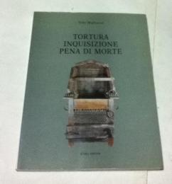 伊文)拷問・審問・死刑の道具   Tortura Inquisizione pena di Morte