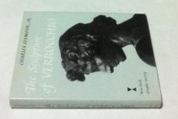 英文)アンドレア・デル・ヴェロッキオの彫刻   The Sculpture of Verrocchio