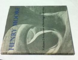 英文)ヘンリー・ムアの彫刻と素描  第2巻   Henry Moore. Volume 2. Sculpture and Drawings. 1949-1954