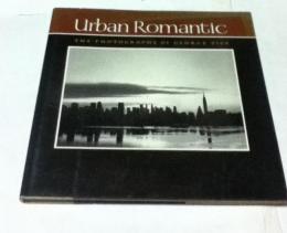 英文)ジョージ・タイス写真集  アーバン・ロマンティック   Urban Romantic: The Photographs of George Tice