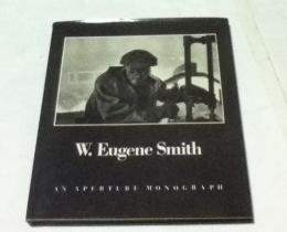 英文)ユージン・スミス写真集   W. Eugene Smith: His Photographs And Notes (Aperture Monograph)