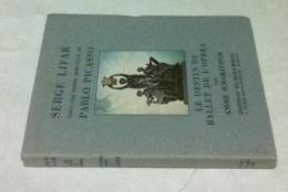 仏文)セルジュ・リファーとオペラ座バレエの運命   Serge Lifar et le destin du Ballet de l'Opera, vingt-cinq dessins hors texte de Pablo Picasso.