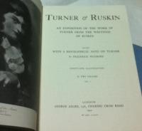 Turner and Ruskin : [an exposition of the work of Turner from the writings of Ruskin / edited with a biographical note on Turner by Frederick Wedmore]  2 volumes set.