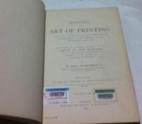 英文)印刷の歴史   A History of the Art of Printing from its invention to its wide-spread development in the middle of the sixteenth century. Preceded by a short account of the origin of the alphabet, and of the successive methods of recording events before the invention of printing. Illustrated by 100 fac-similes in photolithography exected under the direction of the author.