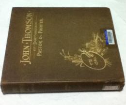 英文)ジョン・トムソン牧師の絵画カタログ   John Thomson of Duddington Pastor and Painter. A Memoir With a Catalogue of His Paintings and a Critical Review of His Works