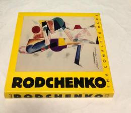 英文)アレクサンドル・ロトチェンコ(ロドチェンコ)全作品　Rodchenko: The Complete Work