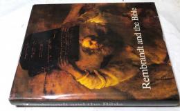 英文)レンブラント画集  旧約・新約聖書   Rembrandt and the Bible : stories from the Old and New Testament, illustrated by Rembrandt in paintings, etchings and drawings