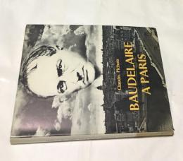 仏文)ボードレールのパリ　Baudelaire à Paris（Albums littéraires de la France）