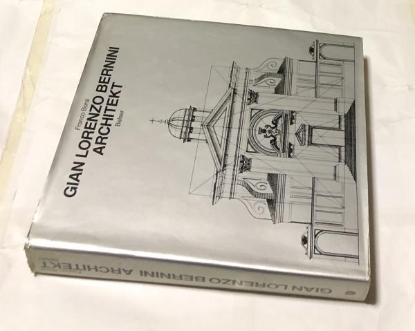 独文)ジャン・ロレンツォ・ベルニーニ全建築作品集 Gian Lorenzo