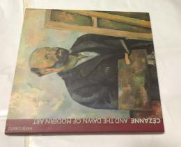 英文)モダン・アートの先駆者:セザンヌ　Cézanne and the dawn of modern art