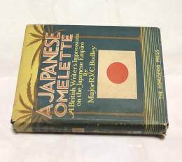 英文)伸び行く日本  A Japanese omelette, a British writer's impressions on the Japanese Empire