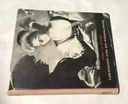 独文)カラヴァッジョ(カラヴァッジオ)とオランダ　Caravaggio und die Niederländer, 2. Aufl. mit einem neuen Vorwort
