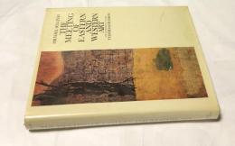 英文)東西美術の交流 16世紀から現代まで   The Meeting of Eastern and Western Art : from the sixteenth century to the present day