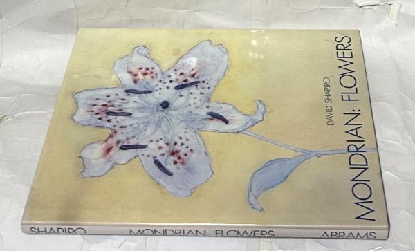 英文)モンドリアン画集 花 Mondrian : flowers(David Shapiroエッセイ ...