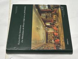 独文)19世紀ウィーン皇帝のインテリア趣味　Kaiserliche Interieurs : die Wohnkultur des Wiener Hofes im 19. Jahrhundert und die Wiener Kunstgewerbereform