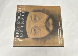英文)韓国の有名肖像画　Great Korean portraits : immortal images of the noble and the brave