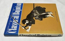 英文)ドン・ドレーガー　日本の伝統武術　Classical Bujitsu (Martial Arts and Ways of Japan; Volume 1 )