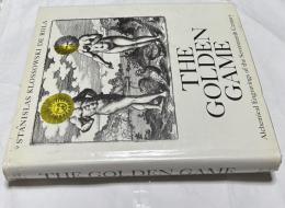英文)錬金術図像大全 The golden game : alchemical engravings of the