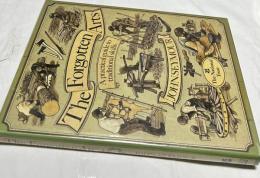 英文)忘れられた西洋の手仕事　The Forgotten Arts : A Practical Guide to Traditional Skills
