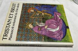 仏文)トリスタンとイゾルデのマニュスクリプト  Tristan et Iseut d'après un manuscrit du 'Roman de Tristan' du XVe siècle