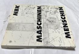 独文)機械人間展図録　Maschinenmenschen. Katalog zur Ausstellung MaschinenMenschen des Neuen Berliner Kunstvereins in der Staatlichen Kunsthalle Berlin, vom 17. Juni bis 23. Juli 1989