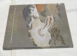 英文)18世紀京都画壇の革新者たち Traditions unbound : groundbreaking painters of eighteenth-century Kyoto