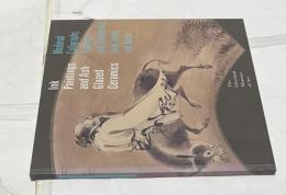 英文)日本・韓国の中世の書・絵画・陶器　Ink paintings and ash-glazed ceramics : Medieval calligraphy, painting, and ceramic art from Japan and Korea