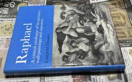 英文)ラファエロの壁画とタペストリーの研究　Raphael : a critical catalogue of his pictures, wall-paintings and tapestries