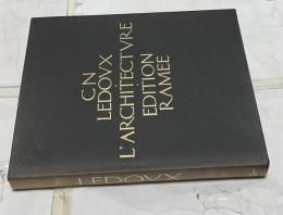 英文) クロード・ニコラ・ルドゥーの建築図集　C.N. Ledoux, L'architecture : edition Ramée