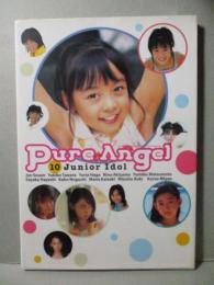ジュニア・アイドル 写真集　Pure Angel 徐桑安 俵有希子 芳賀優里亜 秋山莉奈 林さやか 松本由美子 野口佳穂 甲斐崎愛 青木美づ穂 宮尾紅亜