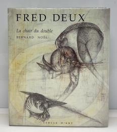 

FRED DEUX   La chair du double
 