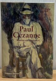 Christopher Lloyd
Paul Cézanne: Drawings and Watercolours
英語版